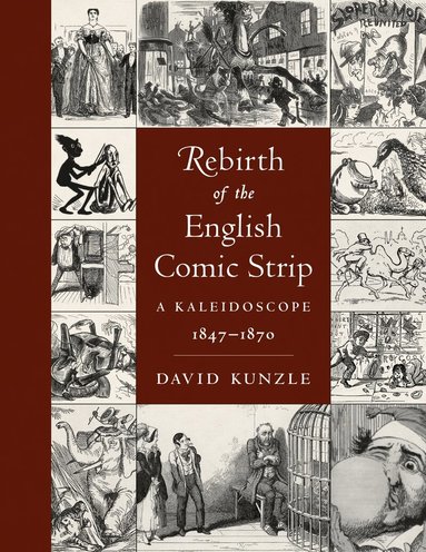 David Kunzle - Rebirth of the English Comic Strip, Inbunden