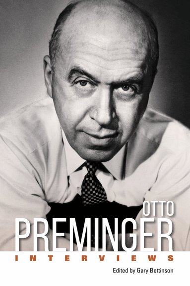 Gary, Bettinson, Gary Bettinson - Otto Preminger, Inbunden