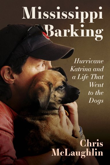 Chris McLaughlin - Mississippi Barking, Inbunden