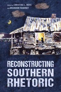 bokomslag Reconstructing Southern Rhetoric