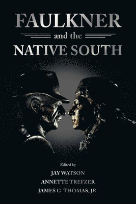 Faulkner and the Native South 1