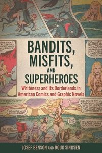 bokomslag Bandits, Misfits, and Superheroes