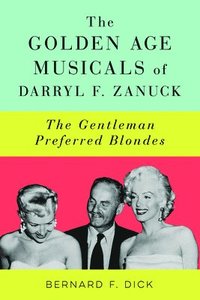 bokomslag The Golden Age Musicals of Darryl F. Zanuck