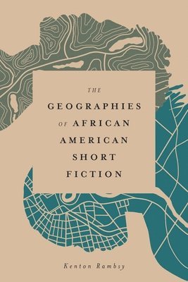 bokomslag Geographies of African American Short Fiction