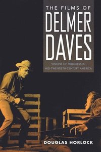 bokomslag The Films of Delmer Daves
