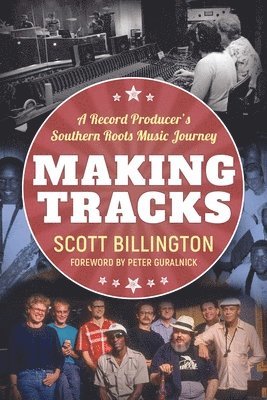 Scott Billington - Making Tracks, Inbunden