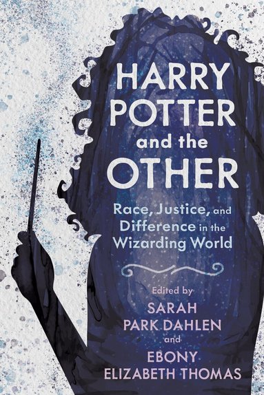Sarah Park Dahlen, Sarah Park Dahlen, Ebony Elizabeth Thomas - Harry Potter and the Other, Inbunden