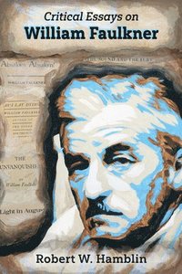 bokomslag Critical Essays on William Faulkner