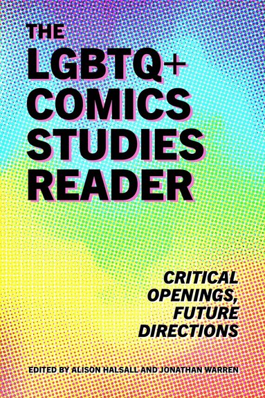Alison Halsall, Alison Halsall, Jonathan Warren - LGBTQ+ Comics Studies Reader, Inbunden