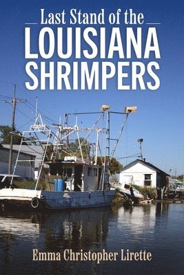 Last Stand of the Louisiana Shrimpers 1