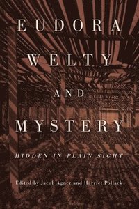bokomslag Eudora Welty and Mystery