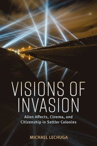 bokomslag Visions of Invasion