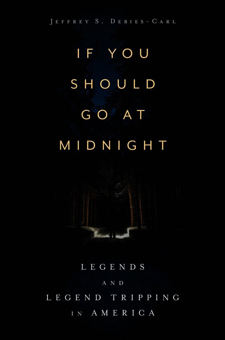 Jeffrey S. Debies-Carl, Jeffrey S, Debies-Carl, Jeffrey S Debies-Carl - If You Should Go at Midnight, Inbunden