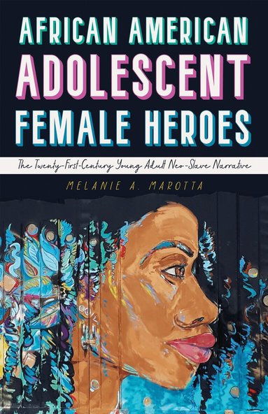 Melanie A. Marotta - African American Adolescent Female Heroes, Häftad