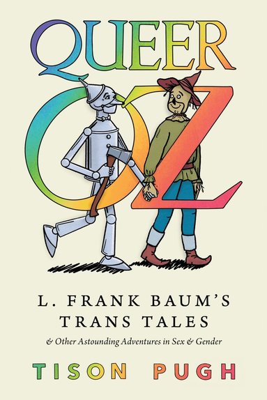 Tison Pugh - Queer Oz, Inbunden