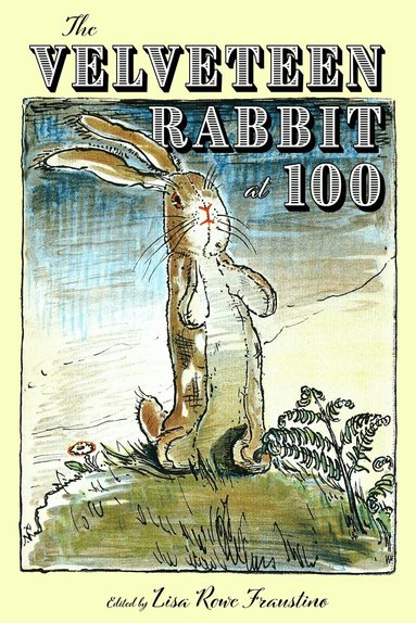 Lisa Rowe Fraustino, Lisa Rowe Fraustino - Velveteen Rabbit at 100, Häftad