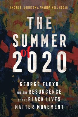 Andre E. Johnson, Amanda Nell Edgar, Andre E Johnson - Summer of 2020, Häftad