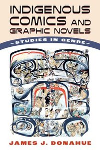 bokomslag Indigenous Comics and Graphic Novels