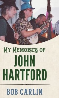 bokomslag My Memories of John Hartford