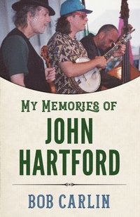 bokomslag My Memories of John Hartford