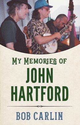 My Memories of John Hartford 1