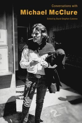 David Stephen Calonne, David Stephen Calonne - Conversations with Michael McClure, Inbunden