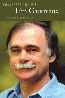 L. Lamar Nisly, L Lamar Nisly, L. Lamar Nisly - Conversations with Tim Gautreaux, Häftad
