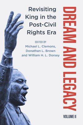 Michael L. Clemons, Michael L Clemons, Michael L. Clemons, Donathan L. Brown, William H. L. Dorsey, Donathan L Brown, William H L Dorsey - Dream and Legacy, Volume II, Häftad