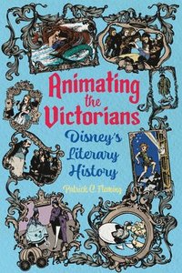 bokomslag Animating the Victorians