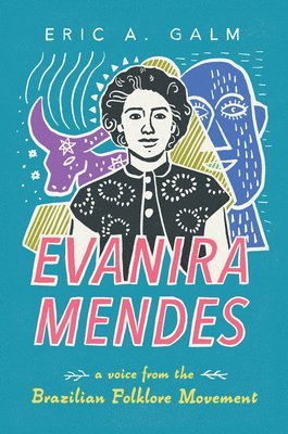 Eric A. Galm, Eric A Galm - Evanira Mendes, Häftad