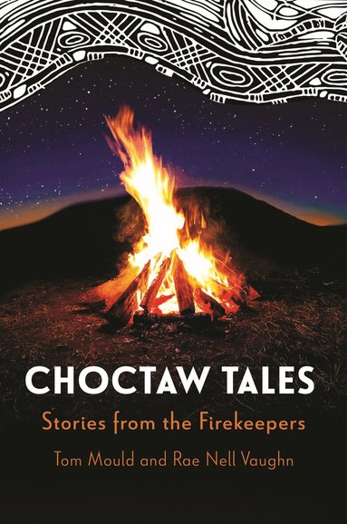 Tom Mould, Rae Nell Vaughn - Choctaw Tales, Inbunden