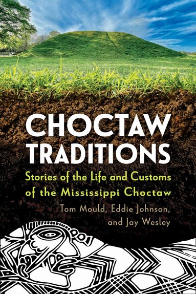 Tom Mould, Eddie Johnson, Jay Wesley - Choctaw Traditions, Häftad