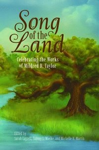 bokomslag Song of the Land: Celebrating the Works of Mildred D. Taylor