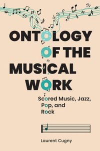 bokomslag Ontology of the Musical Work
