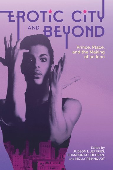 Judson L. Jeffries, Shannon M. Cochran, Molly Reinhoudt - Erotic City and Beyond, Häftad