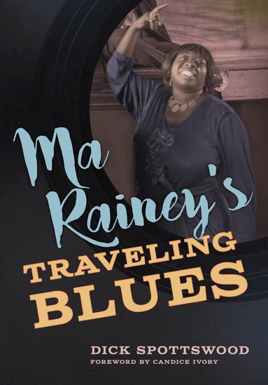 Dick Spottswood - Ma Rainey's Traveling Blues, Häftad