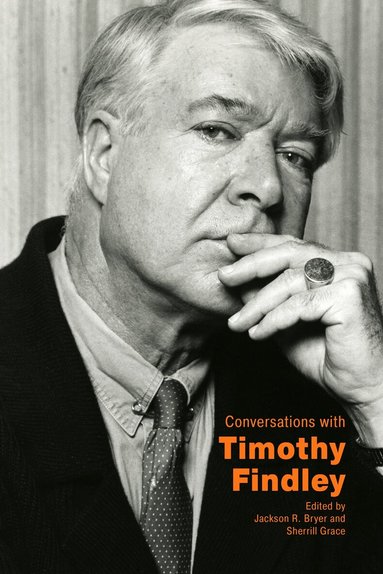 Jackson R. Bryer, Sherrill Grace - Conversations with Timothy Findley, Häftad