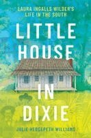 Julie Hedgepeth Williams - Little House in Dixie, Häftad
