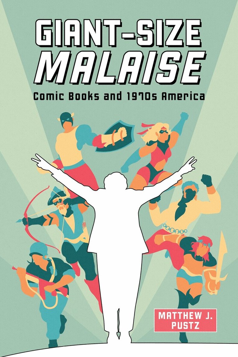Matthew J. Pustz - Giant-Size Malaise, Häftad