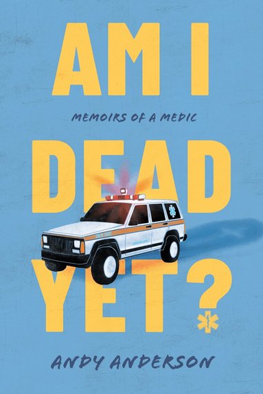 Andy Anderson - Am I Dead Yet?, Häftad