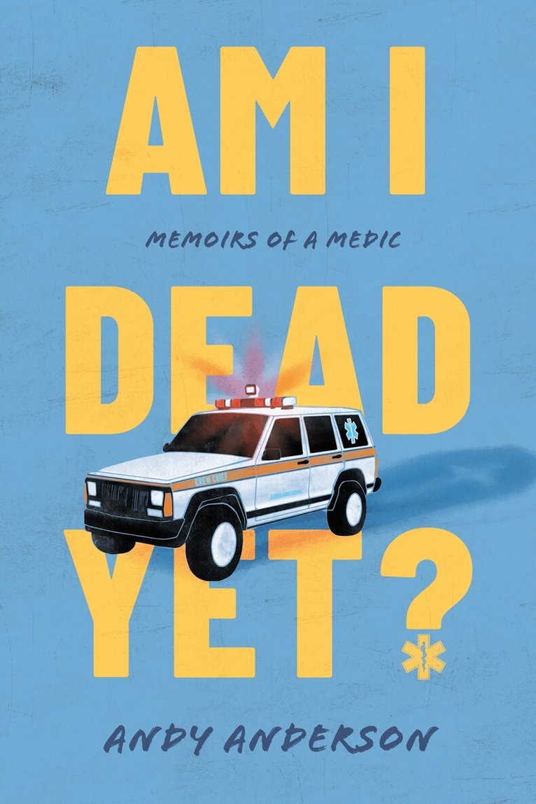 Andy Anderson - Am I Dead Yet?, Häftad