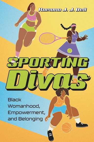 Ramona J. J. Bell - Sporting Divas, Häftad