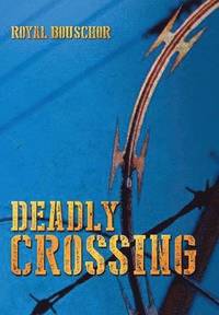 bokomslag Deadly Crossing