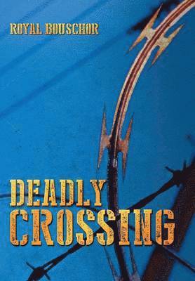 Deadly Crossing 1