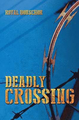 Deadly Crossing 1