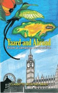 bokomslag Yaard and Abroad - From a Jamaican Perspective