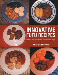 bokomslag Innovative Fufu Recipes