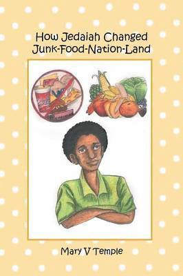 How Jedaiah Changed Junk-Food-Nation-Land 1