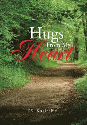 T S Kuginskie, T. S. Kuginskie - Hugs from My Heart, Inbunden