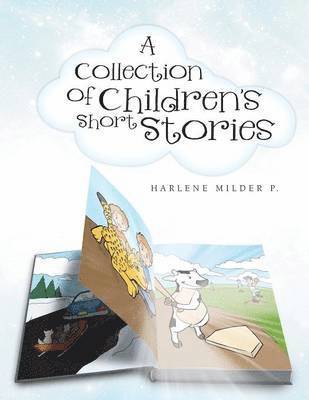 Harlene Milder P, Harlene Milder P. - Collection of Children's Short Stories, Häftad